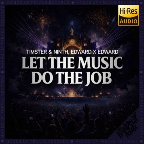 Timster & Ninth & Edward x Edward - Let The Music Do The Job (2026) flac