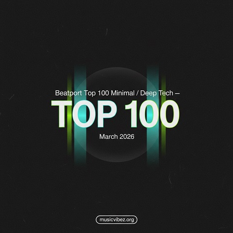 Beatport Top 100 Minimal / Deep Tech March 2026 [F