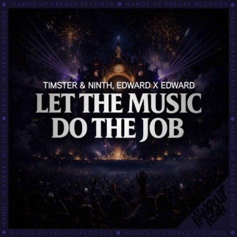 Timster & Ninth & Edward x Edward - Let The Music Do The Job (2026) mp3