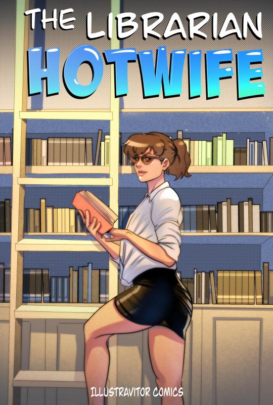 Illustravitor - The Librarian Hotwife Porn Comics