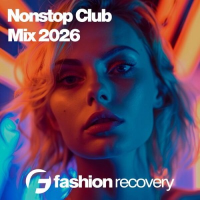 Nonstop Club Mix 2026 (2026) FLAC