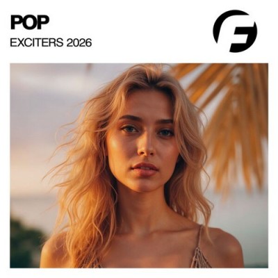 Pop Exciters 2026 Original Mix (2026) FLAC
