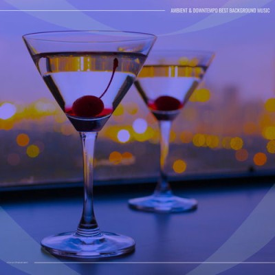 Ambient and Downtempo Best Background Music (2026) FLAC