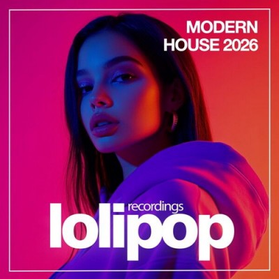Modern House 2026 (2026) FLAC