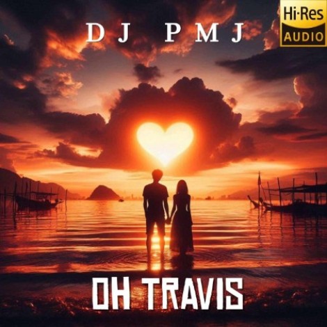 DJ PMJ - Oh Travis (2026) flac