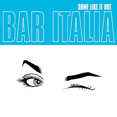 bar italia - Some Like It Hot (2025) mp3