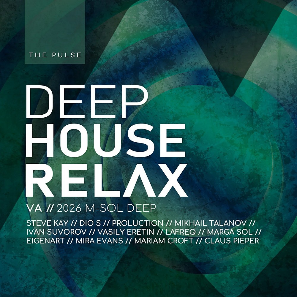 DEEP HOUSE RELAX 2026: The Pulse (2026)