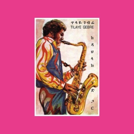 Tilaye Gebre, Dahl Band - Tilaye's Saxophone With The Dahl Band (2026) flac