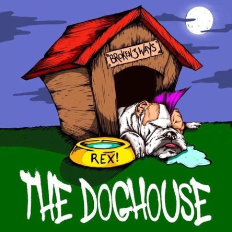 Broken 3 Ways - The Doghouse Ep (2025) mp3