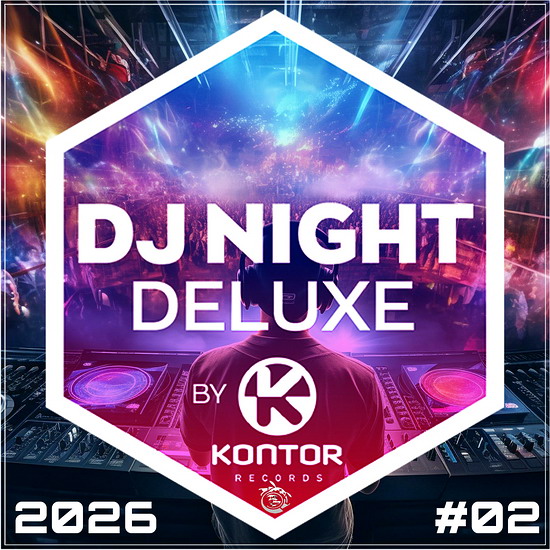 DJ Night Deluxe (by Kontor Records) 02.2026