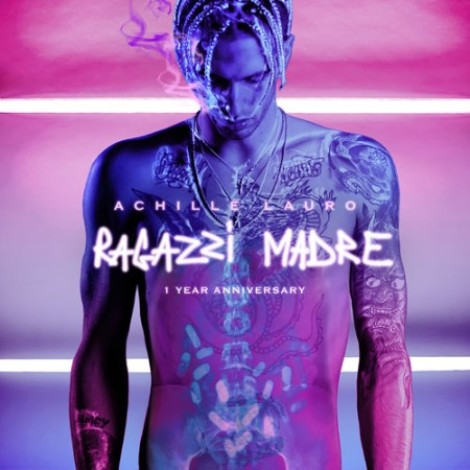 Achille Lauro - Ragazzi madre (1 Year Anniversary) (2016) mp3