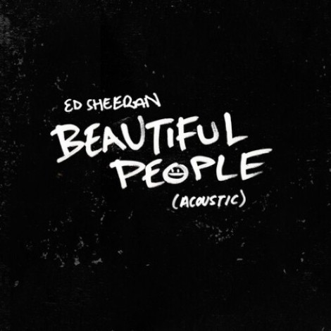 Ed Sheeran - Beautiful People (Acoustic) (2019) mp3