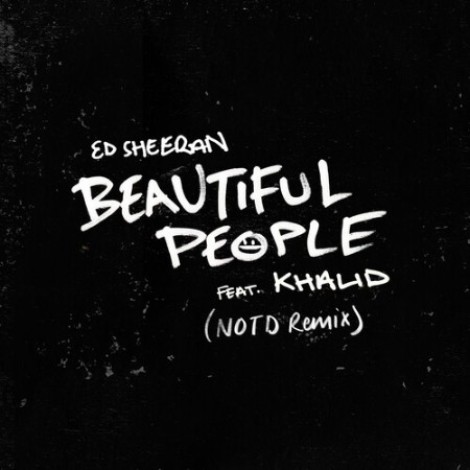 Ed Sheeran, Khalid - Beautiful People (feat. Khalid) (NOTD Remix) (2019) mp3