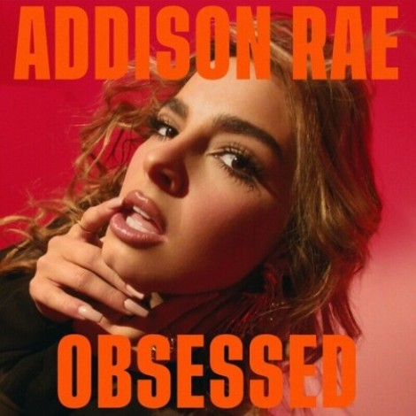 Addison Rae - Obsessed (2021) mp3
