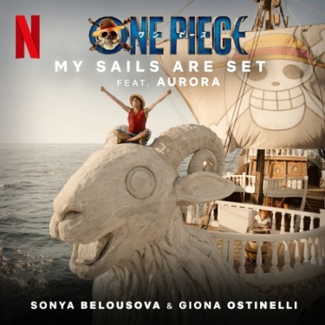 Aurora - My Sails Are Set (from the Netflix Series "One Piece") (2023) mp3