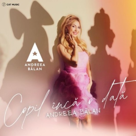 Andreea Bălan - Copil încă o dată (2025) mp3