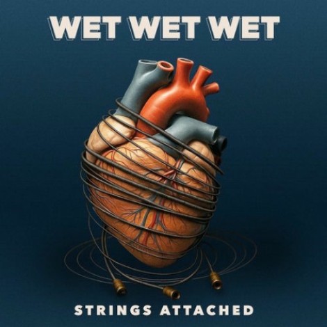 Wet Wet Wet - Strings Attached (2025) mp3