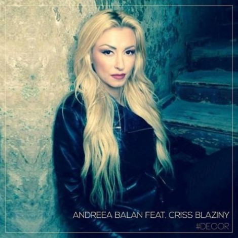 Andreea Bălan și Criss Blaziny - Decor (2014) mp3