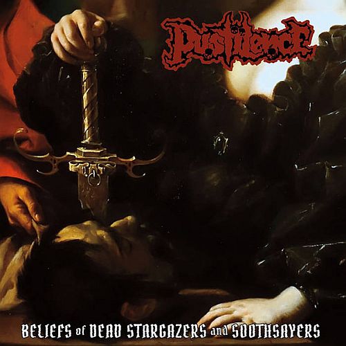 Pustilence - Beliefs Of Dead Stargazers And Soothsayers (2023) (LOSSLESS)