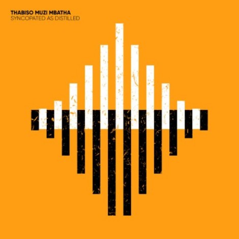 Thabiso Muzi Mbatha - Syncopated As Distilled (2026) mp3