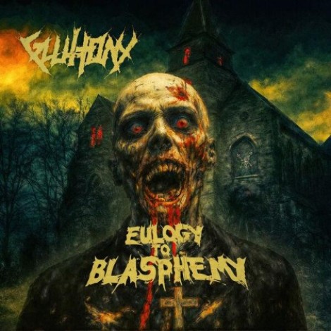 Gluttony - Eulogy To Blasphemy (2026) mp3