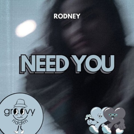 Rodney - Need You (2026) mp3