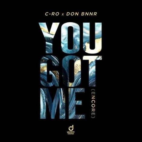 C-Ro x Don Bnnr - You Got Me (Encore) (2026) mp3