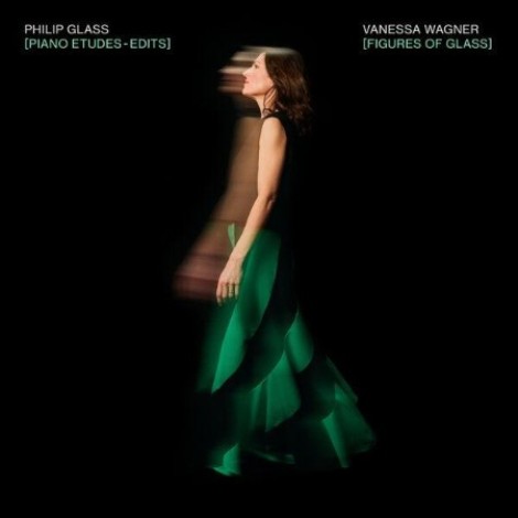 Vanessa Wagner - Figures of Glass (Piano Etudes Edits) (2026) flac