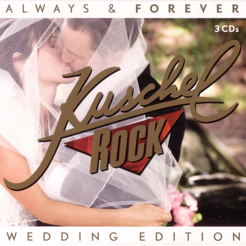 KuschelRock Always and Forever (Wedding Edition) (3CD, Compilation) (2011) FLAC