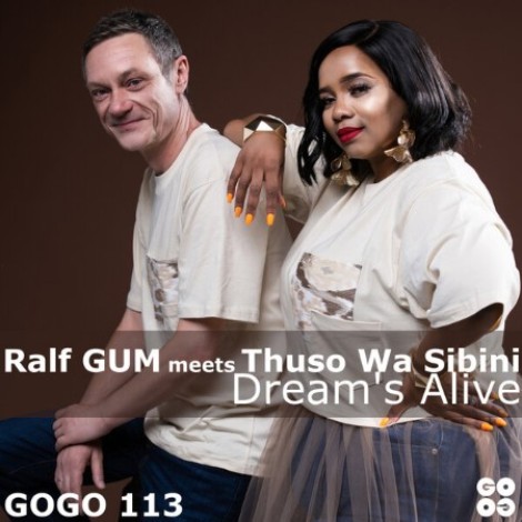 Ralf GUM x Thuso Wa Sibini - Dream`s Alive (2026) mp3