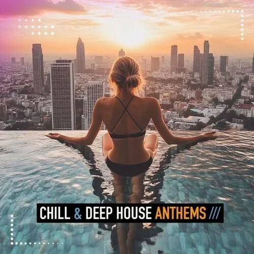 VA - Chill & Deep House Anthems 2026 (2026) MP3