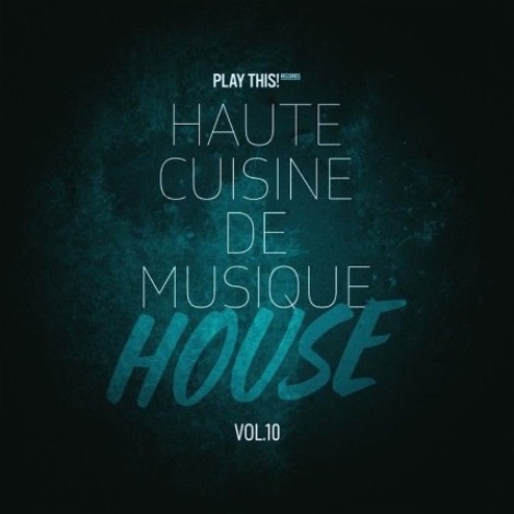 VA - Haute Cuisine De Musique House, Vol. 10 (2026) mp3