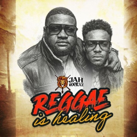 Jah Rockaz - Reggae Is Healing (2026) mp3