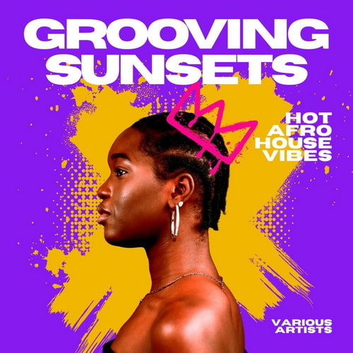 Grooving Sunsets (Hot Afro House Vibes) (2026) FLAC