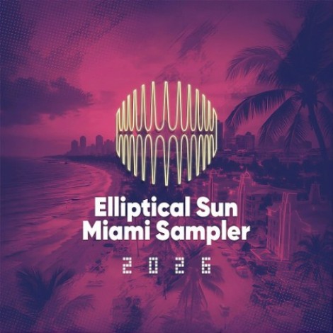 VA - Elliptical Sun Miami Sampler (2026) (2026) mp3