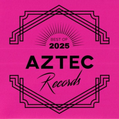 Aztec Records Best Of 2025 (2025) FLAC
