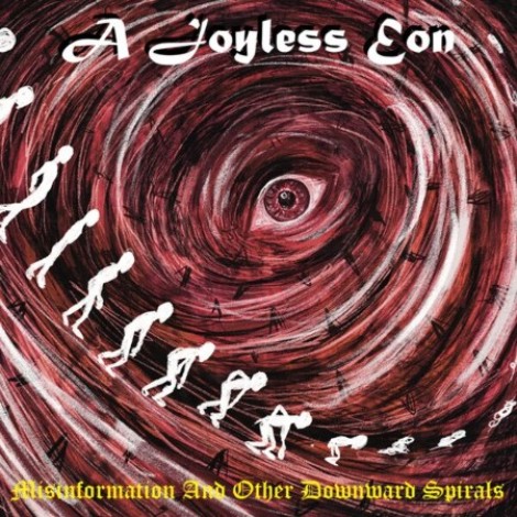 A Joyless Eon - Misinformation And Other Downward Spirals (2026) mp3