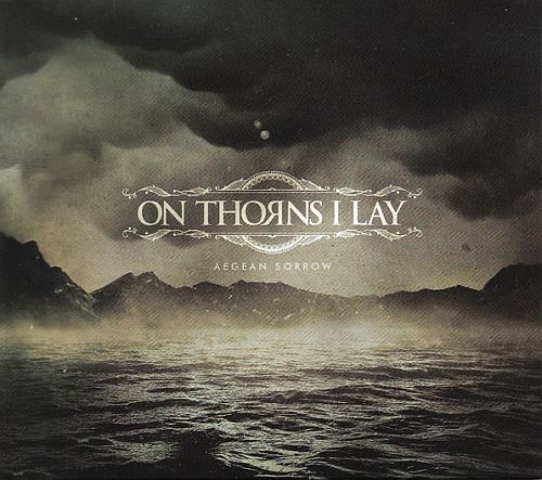 On Thorns I Lay - Aegean Sorrow (2018) (LOSSLESS)