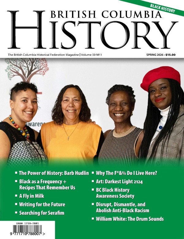 British Columbia History - Vol. 59 No 1, Spring 2026