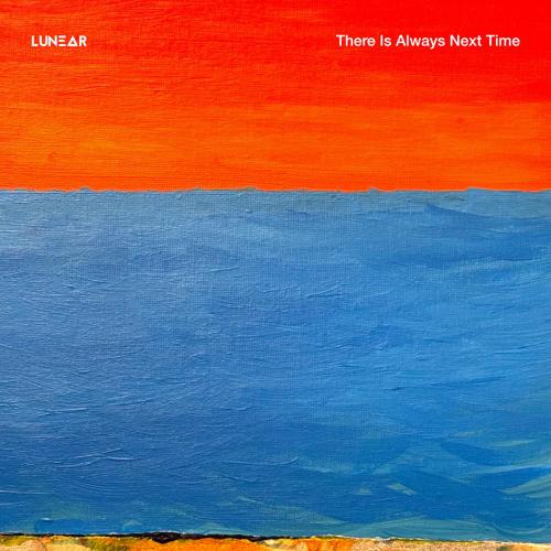 Lunear - There Is Always Next Time (2026)