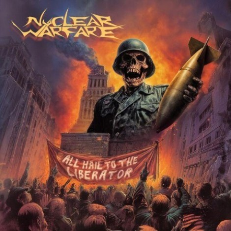 Nuclear Warfare - All Hail to the Liberator (2026) mp3