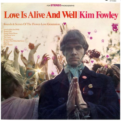 [TR24][OF] Kim Fowley - Love Is Alive And Well -...