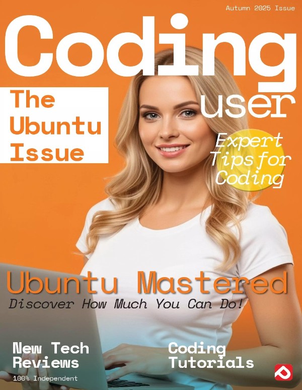 Coding User Magazine - The Ubuntu Issue, Autumn 2025