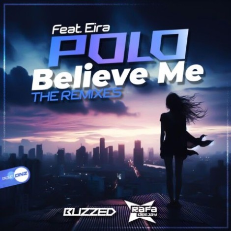 Polo feat Eira - Believe Me (The Remixes) (2026) mp3