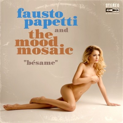 The Mood Mosaic, Fausto Papetti - B�same (Y Haz De Mi Cuerpo Tu Reino) (2026) FLAC