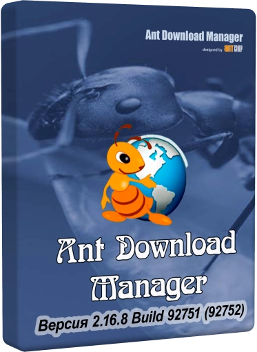Ant Download Manager 2.16.8 Build 92751 (92752 x32) Portable by 7997 [Multi/Ru]