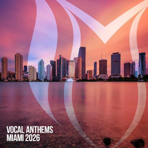 VA - Vocal Anthems Miami 2026 (2026)