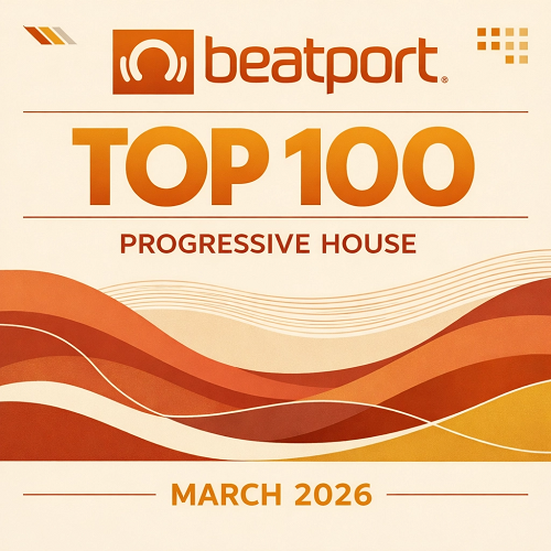 Beatport Top 100 Progressive House March 2026
