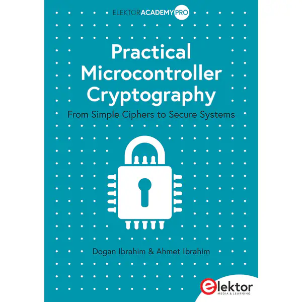 Practical Microcontroller Cryptography: From Simple Ciphers to Secure Systems