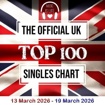 The Official UK Top 100 Singles Chart 13.03.2026 (2026)